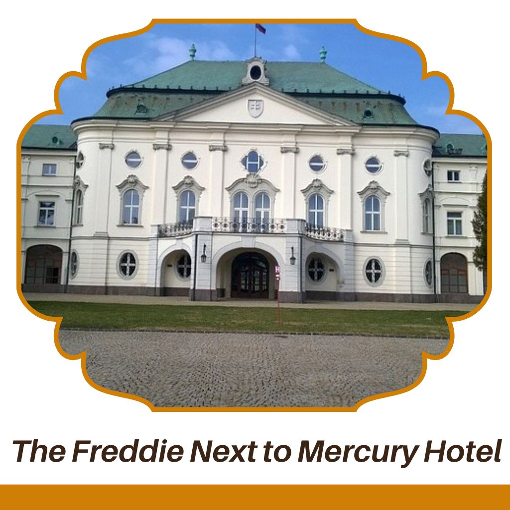 The Freddie Next to Mercury Hotel 